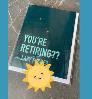 You're retiring...card